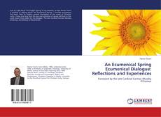 Buchcover von An Ecumenical Spring Ecumenical Dialogue: Reflections and Experiences
