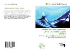 Bookcover of 2011 Charlotte Eagles Season