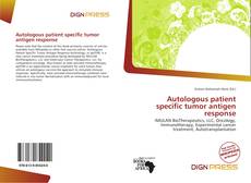Portada del libro de Autologous patient specific tumor antigen response