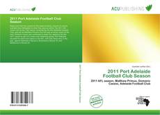 2011 Port Adelaide Football Club Season kitap kapağı