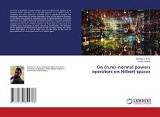Copertina di On (n,m)–normal powers operators on Hilbert spaces