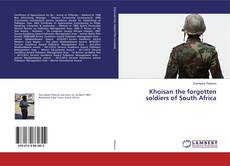 Bookcover of Khoisan the forgotten soldiers of South Africa