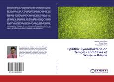 Portada del libro de Epilithic Cyanobacteria on Temples and Caves of Western Odisha