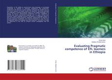 Copertina di Evaluating Pragmatic competence of EFL learners in Ethiopia