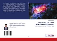 Bookcover of Nature of Gold- Gold Collisions at High Energy