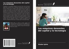 Copertina di Las máquinas deseantes del capital y la tecnología
