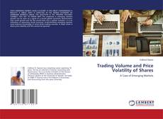 Copertina di Trading Volume and Price Volatility of Shares