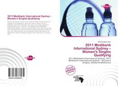 2011 Medibank International Sydney – Women's Singles Qualifying的封面