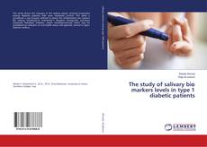 Capa do livro de The study of salivary bio markers levels in type 1 diabetic patients 