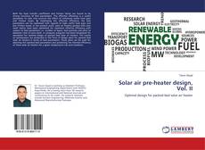 Copertina di Solar air pre-heater design, Vol. II