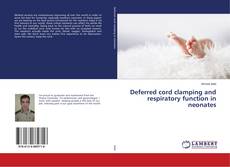 Portada del libro de Deferred cord clamping and respiratory function in neonates