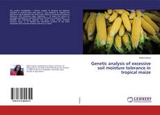 Buchcover von Genetic analysis of excessive soil moisture tolerance in tropical maize