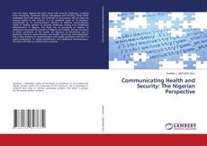 Buchcover von Communicating Health and Security: The Nigerian Perspective