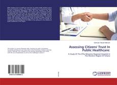 Assessing Citizens' Trust In Public Healthcare: kitap kapağı
