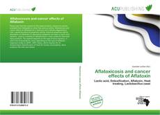 Aflatoxicosis and cancer effects of Aflatoxin kitap kapağı