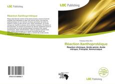 Couverture de Réaction Xanthoprotéique