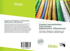 Copertina di Contact normalization, Cell junction, Adductomics, Aflatoxicosis