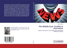 Bookcover of The Middle East: Conflict in Journalism