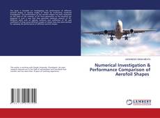 Copertina di Numerical Investigation & Performance Comparison of Aerofoil Shapes
