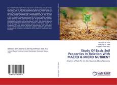Couverture de Study Of Basic Soil Properties In Relation With MACRO & MICRO NUTRIENT