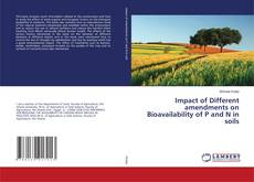 Copertina di Impact of Different amendments on Bioavailability of P and N in soils
