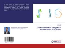 Bookcover of The treatment of congenital hemivertebra in children