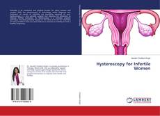 Bookcover of Hysteroscopy for Infertile Women