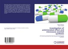 Bookcover of Investigation of antimicrobial effect and microwave assisted synthesis