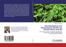 Microbiological and Physiological Studies on Rocket Meals and Oil的封面
