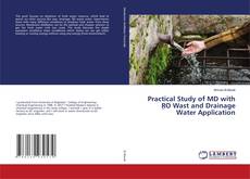 Bookcover of Practical Study of MD with ِRO Wast and Drainage Water Application