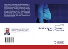 Bariatric Surgery: Yesterday, Today, Tomorrow的封面