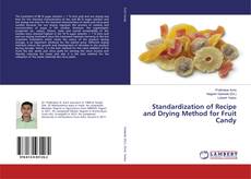 Copertina di Standardization of Recipe and Drying Method for Fruit Candy