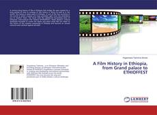 Portada del libro de A Film History in Ethiopia, from Grand palace to ETHIOFFEST