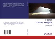 Bookcover of Chemistry For Healthy Science