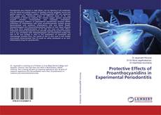 Bookcover of Protective Effects of Proanthocyanidins in Experimental Periodontitis