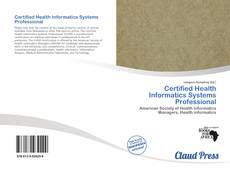 Bookcover of Certified Health Informatics Systems Professional