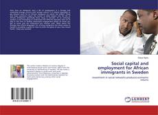 Portada del libro de Social capital and employment for African immigrants in Sweden