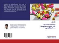 Enantioselective diastereomeric salt crystallization kitap kapağı