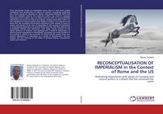 RECONCEPTUALISATION OF IMPERIALISM in the Context of Rome and the US的封面
