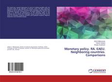 Bookcover of Monetary policy. RA. EAEU. Neighboring countries. Comparisons