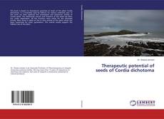 Portada del libro de Therapeutic potential of seeds of Cordia dichotoma