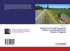 Copertina di Analysis of Crash Causative Factors on Selected Rural Roads in Nigeria