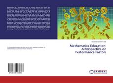 Bookcover of Mathematics Education: A Perspective on Performance Factors