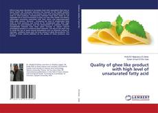 Quality of ghee like product with high level of unsaturated fatty acid kitap kapağı