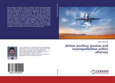 Portada del libro de Airline ancillary services and incompatibilities within alliances