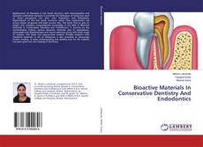 Bookcover of Bioactive Materials In Conservative Dentistry And Endodontics