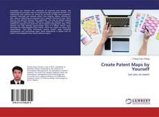 Bookcover of Create Patent Maps by Yourself