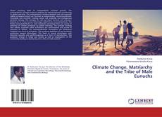 Copertina di Climate Change, Matriarchy and the Tribe of Male Eunuchs