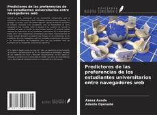 Copertina di Predictores de las preferencias de los estudiantes universitarios entre navegadores web
