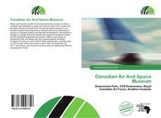 Borítókép a  Canadian Air And Space Museum - hoz